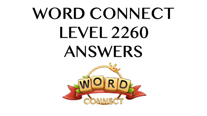 Word Connect Level 2260 Answers