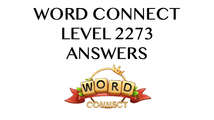 Word Connect Level 2273 Answers