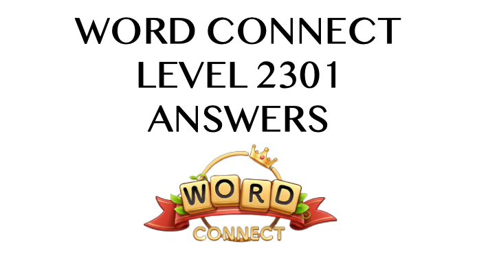 Word Connect Level 2301 Answers