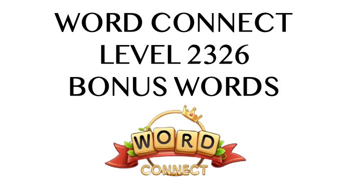 word connect level 2326 answers