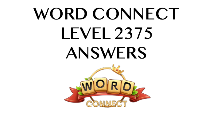 Word Connect Level 2375 Answers