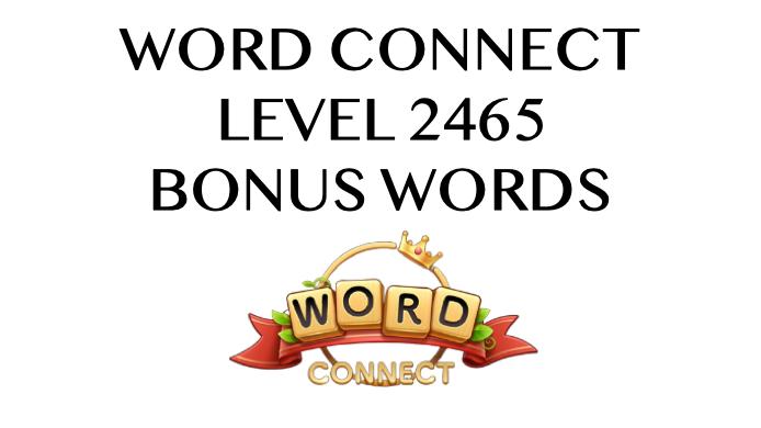 word connect level 2465 answers