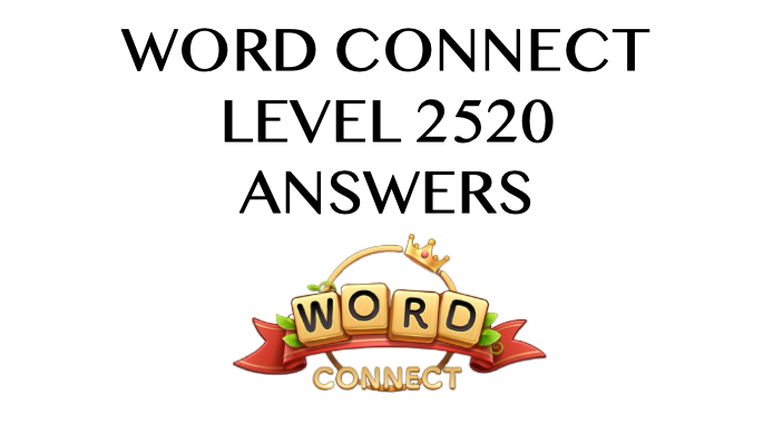 Word Connect Level 2520 Answers