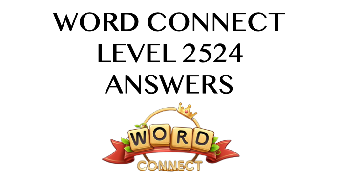 Word Connect Level 2524 Answers