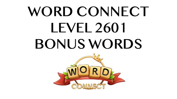 word connect level 2601 answers