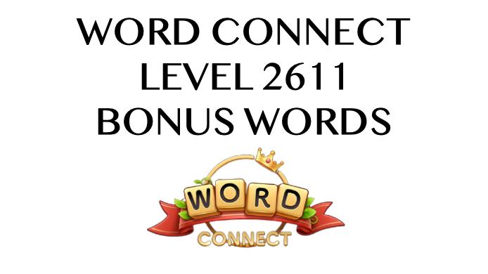 word connect level 2611 answers
