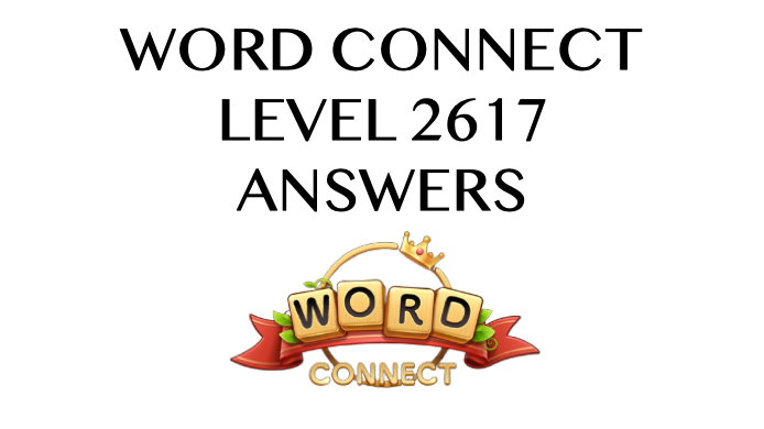 Word Connect Level 2617 Answers