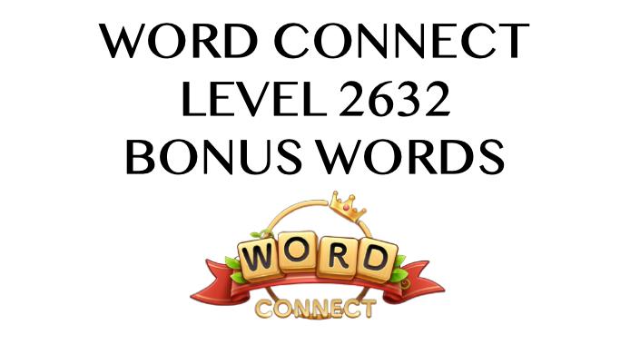 word connect level 2632 answers