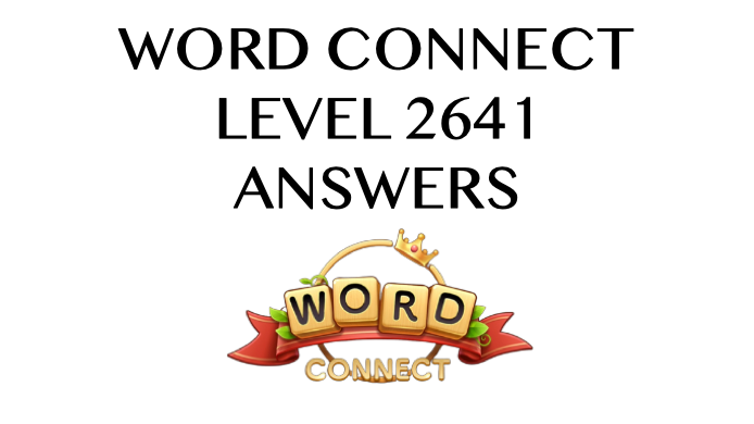 Word Connect Level 2641 Answers