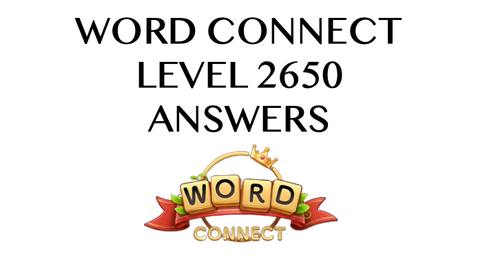 Word Connect Level 2650 Answers