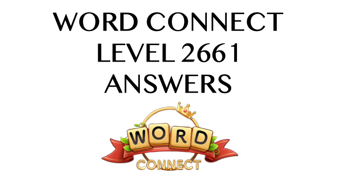 Word Connect Level 2661 Answers