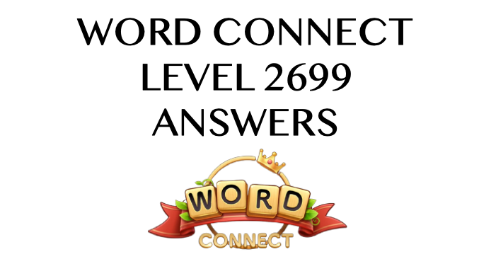 Word Connect Level 2699 Answers