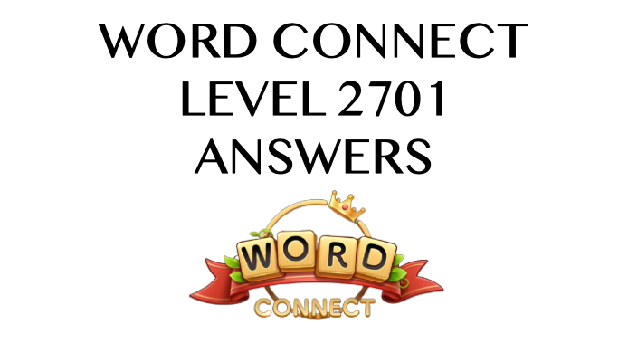 Word Connect Level 2701 Answers