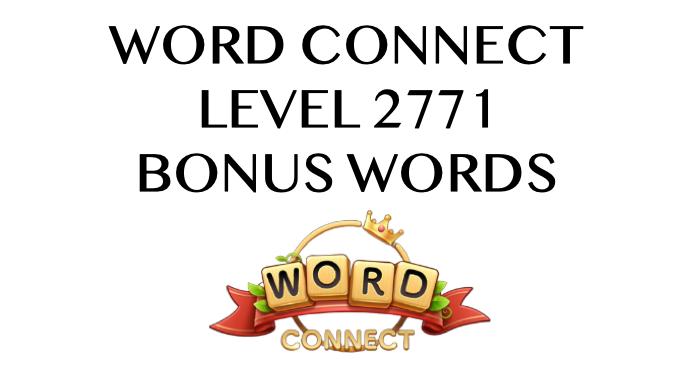 word connect level 2771 answers