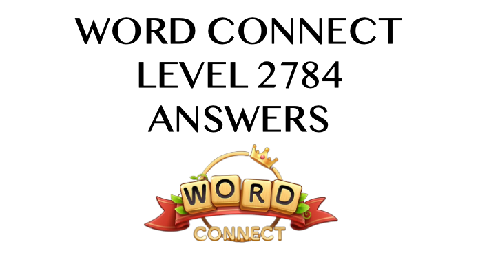 Word Connect Level 2784 Answers