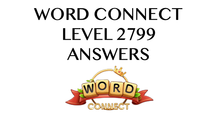 Word Connect Level 2799 Answers