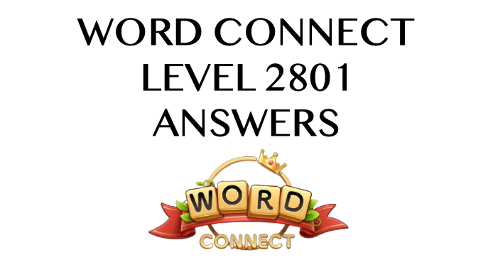 Word Connect Level 2801 Answers