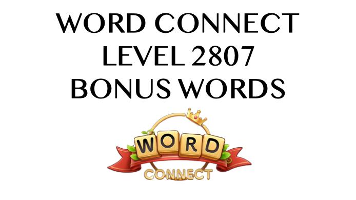 word connect level 2807 answers