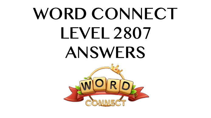 Word Connect Level 2807 Answers