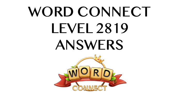 Word Connect Level 2819 Answers