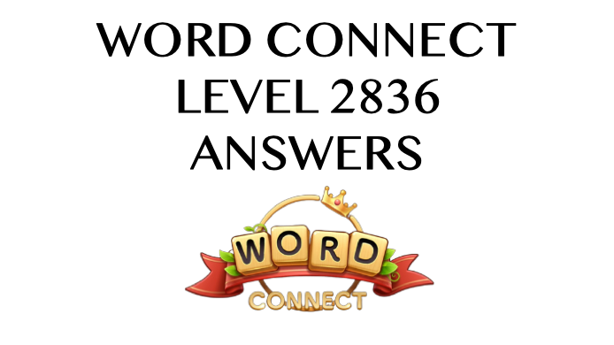 Word Connect Level 2836 Answers