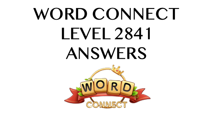 Word Connect Level 2841 Answers