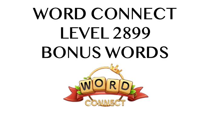 word connect level 2899 answers