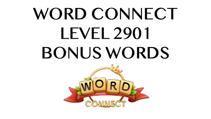 word connect level 2901 answers