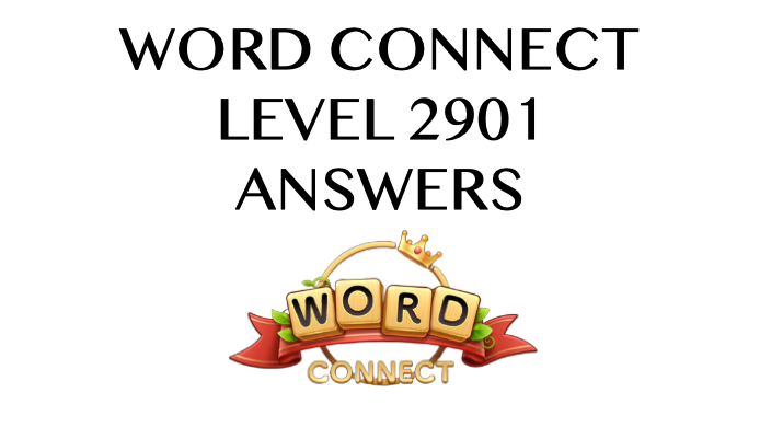 Word Connect Level 2901 Answers