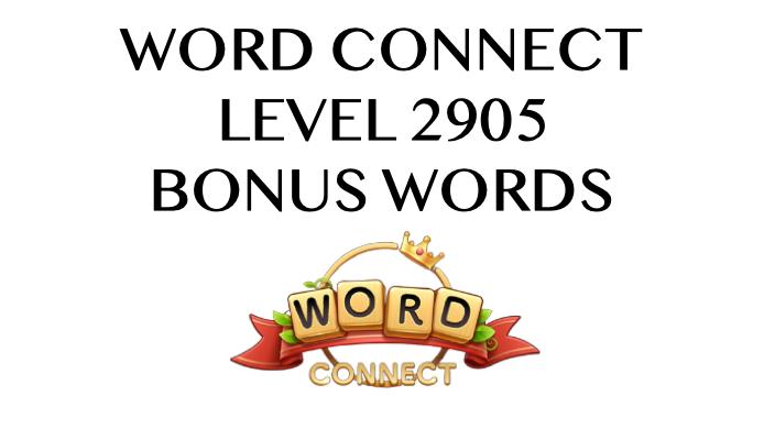 word connect level 2905 answers