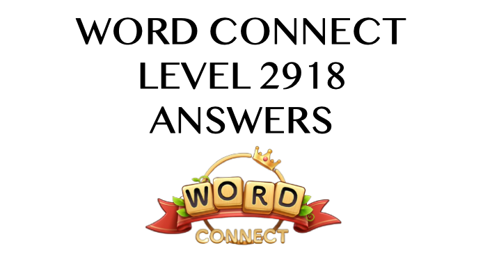 Word Connect Level 2918 Answers