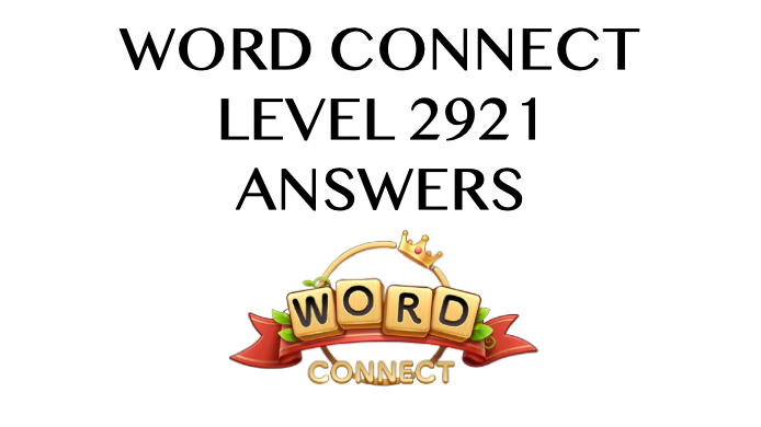 Word Connect Level 2921 Answers