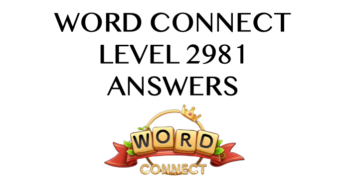 Word Connect Level 2981 Answers