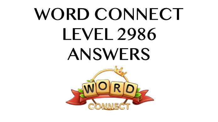 Word Connect Level 2986 Answers