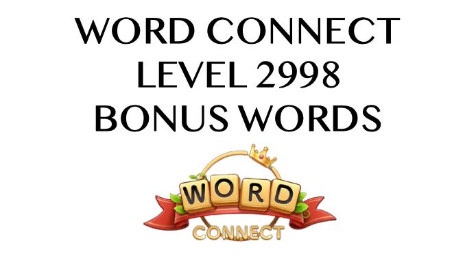 word connect level 2998 answers