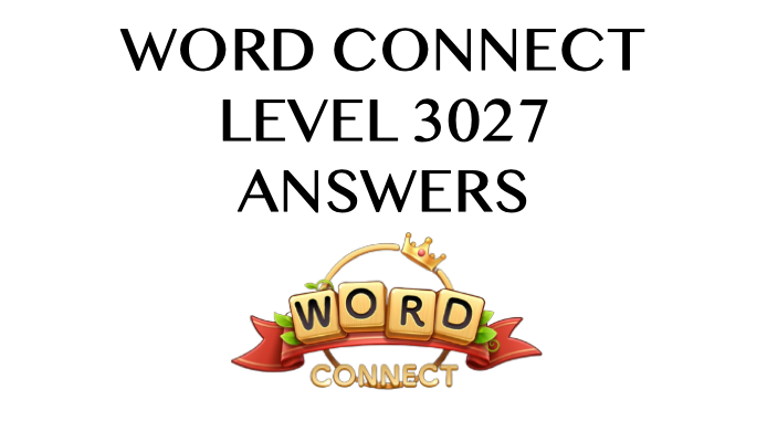 Word Connect Level 3027 Answers