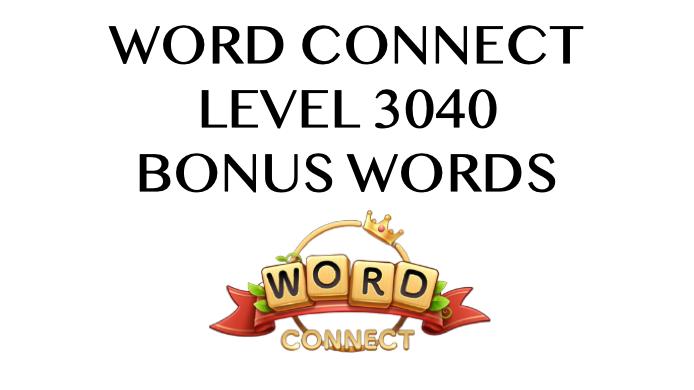 word connect level 3040 answers