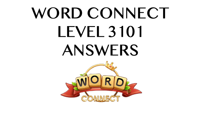 Word Connect Level 3101 Answers