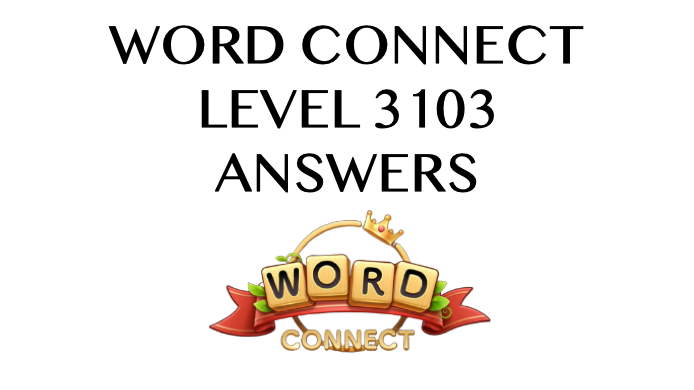 Word Connect Level 3103 Answers