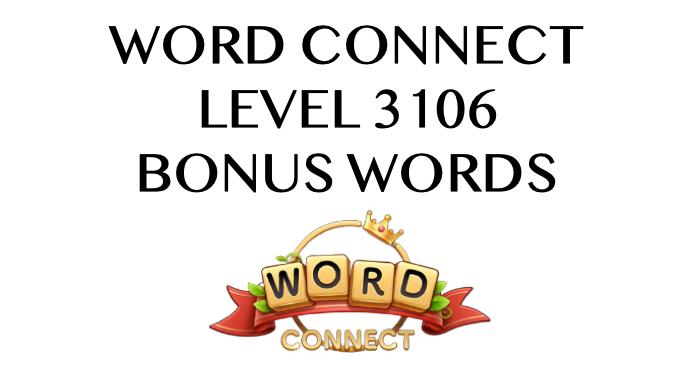 word connect level 3106 answers