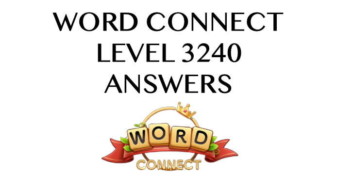 Word Connect Level 3240 Answers