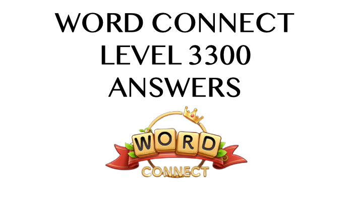 Word Connect Level 3300 Answers