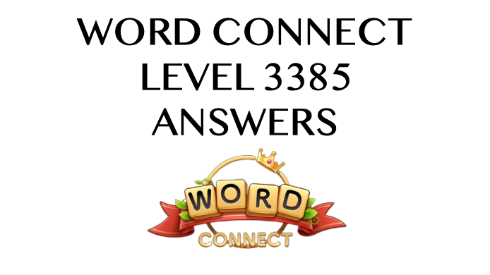 Word Connect Level 3385 Answers