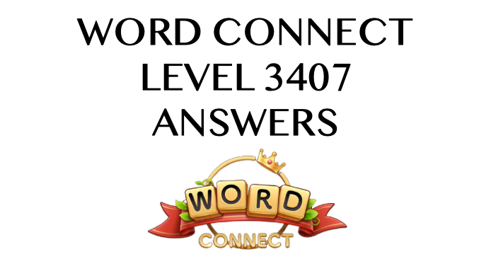 Word Connect Level 3407 Answers