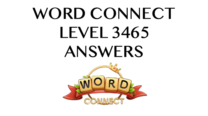 Word Connect Level 3465 Answers