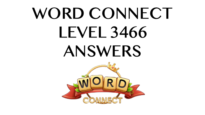 Word Connect Level 3466 Answers