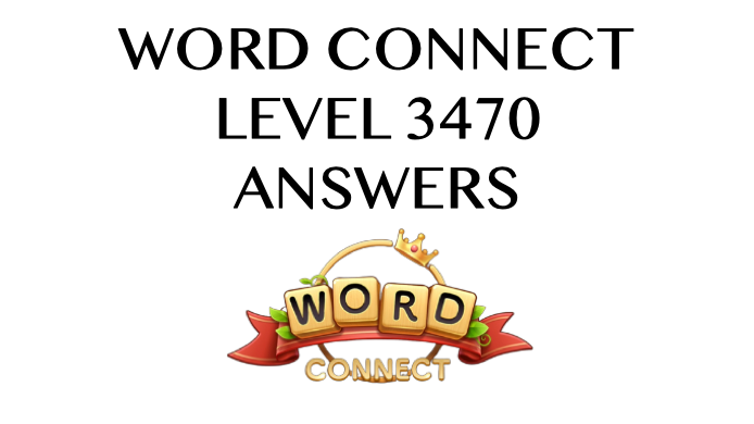 Word Connect Level 3470 Answers