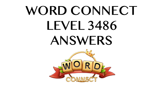 Word Connect Level 3486 Answers