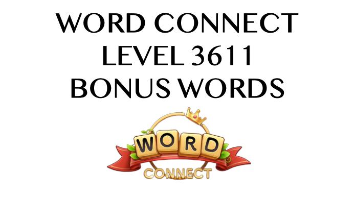 word connect level 3611 answers