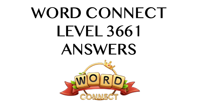 Word Connect Level 3661 Answers